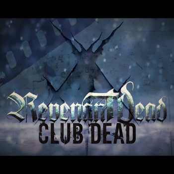 Revenant Dead - Club Dead