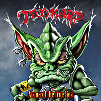 Tankard - Arena of the True Lies
