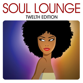 Various Artists - Soul Lounge Twelfth Edition