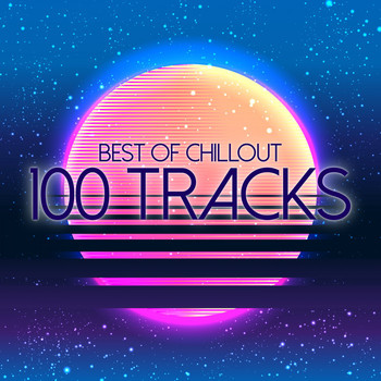 Various Artists - Best Of Chillout 100 Tracks