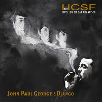 The Hot Club Of San Francisco - John Paul George & Django