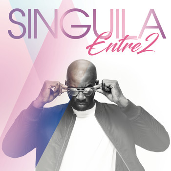Singuila - Entre 2 (Explicit)