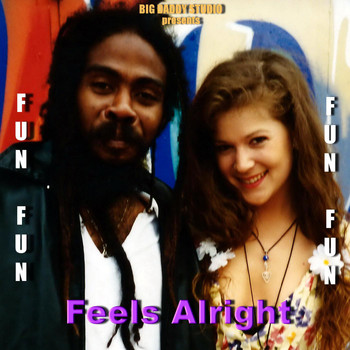Fun Fun - Feels Alright