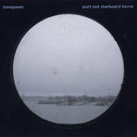 Beequeen - Port Out Starboard Home