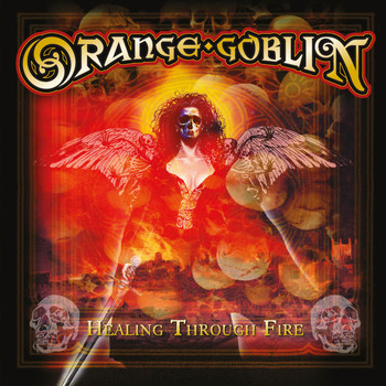 Orange Goblin - Healing Through Fire (Explicit)