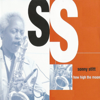 Sonny Stitt - How High the Moon