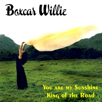 Boxcar Willie - You Are My Sunshine