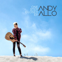 Andy Allo - One Step Closer - EP