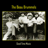The Beau Brummels - Good Time Music