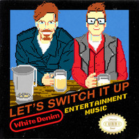 White Denim - Let's Switch It Up