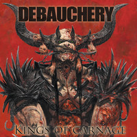Debauchery - Kings of Carnage (Explicit)