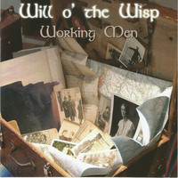 Will O' The Wisp - Working Men