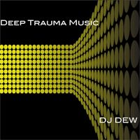 DJ Dew - Deep Trauma Music