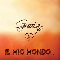 Grazia - Il mio mondo