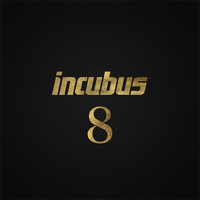 Incubus - 8 (Explicit)