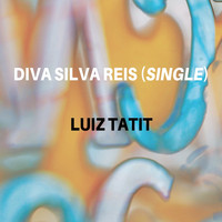 Luiz Tatit - Diva Silva Reis (Single)
