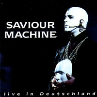 Saviour Machine - Live in Deutschland