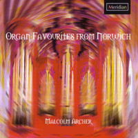 Malcolm Archer - Organ Favourites from Norwich