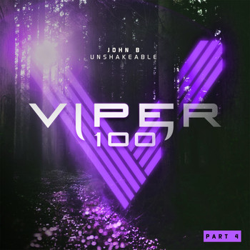 John B - Unshakeable (Viper 100, Pt. 4)