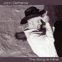 John DePalma - The Song Is Mine