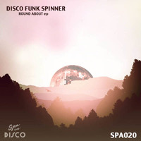 Disco Funk Spinner - Round About EP