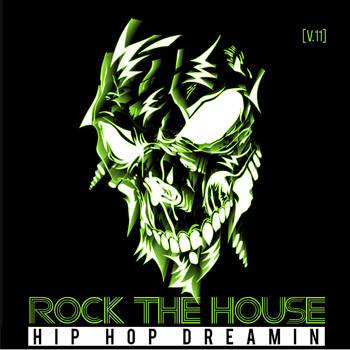 Various Artists - Rock the House: Hip Hop Dreams, Vol. 11 (Explicit)