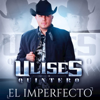 Ulises Quintero - El Imperfecto