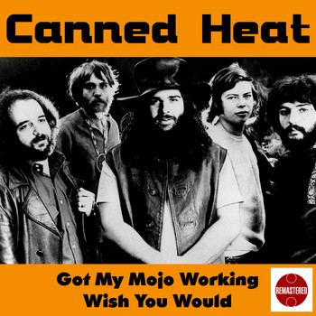 Canned Heat - Got My Mojo Working
