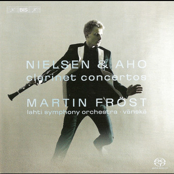 Martin Fröst - Nielsen / Aho: Clarinet Concertos
