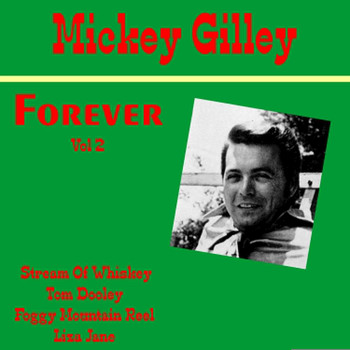 Mickey Gilley - Mickey Gilley Forever, Vol. 2