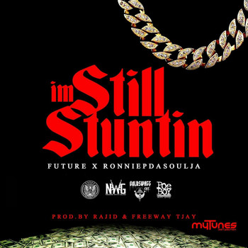 FUTURE - I'm Still Stuntin (Radio Version)