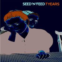 Seed'n'feed - Seed'n'feed - 7years