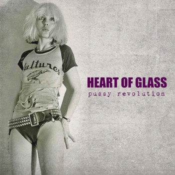 Pussy Revolution - Heart Of Glass