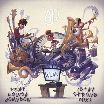 AJR feat. Louisa Johnson - Weak (Stay Strong Mix)