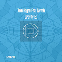Tom Hagen feat. Nynah - Gravity EP