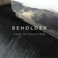 Beholder - Claim No Native Land