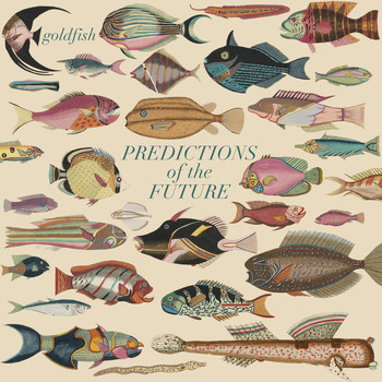 Goldfish - Predictions of the Future
