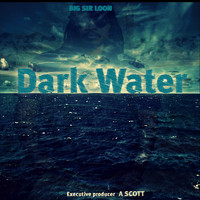 Big Sir Loon - Dark Water