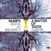 Mumps - A Matter of Taste