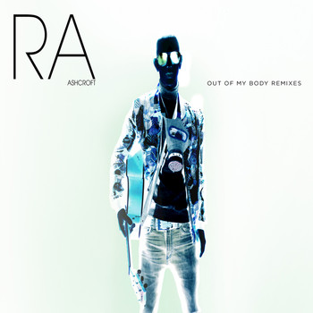 Richard Ashcroft - Out Of My Body (Remixes)