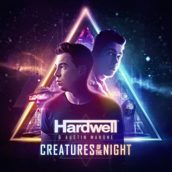 Hardwell / Austin Mahone - Creatures Of The Night