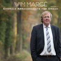 Wim Magré - Chorale Arrangements for Organ, Volume I