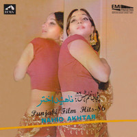Nahid Akhtar - Punjabi Films Hits - 86