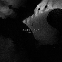 Amber Run - Perfect