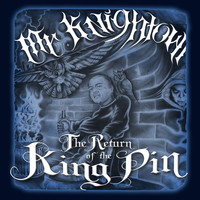 Mr. Knightowl - Return of the Kingpin (Explicit)
