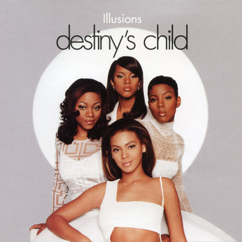 Destiny's Child - Illusion
