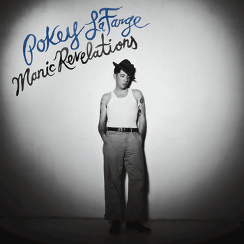 Pokey LaFarge - Manic Revelations