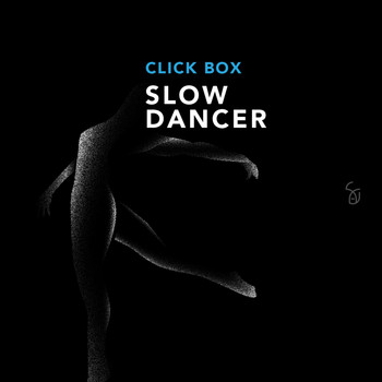 Click Box - Slow Dancer