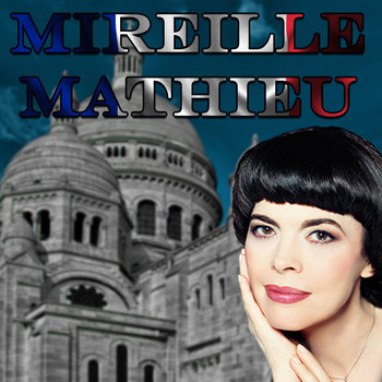 Mireille Mathieu - Grands succès