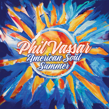 Phil Vassar - American Soul Summer (Deluxe Edition)